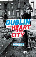 Dublin: The Heart of the City