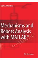 Mechanisms and Robots Analysis with Matlab(r)