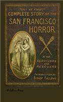 The SAN FRANCISCO HORROR together with other diaster stories from around the world. Illustrated 1906 Edition