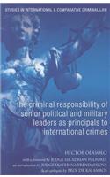 The Criminal Responsibility of Senior Political and Military Leaders as Principals to International Crimes