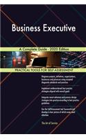 Business Executive A Complete Guide - 2020 Edition