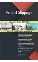 Project Slippage A Complete Guide - 2020 Edition