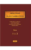 Arkansas Slave Narratives - Parts 1 & 2