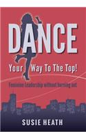 Dance Your Way to the Top! Feminine Leadership without burning out