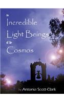 The Incredible Light Beings of the Cosmos