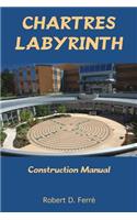 Chartres Labyrinth Construction Manual