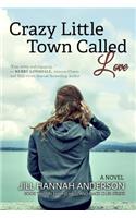 Crazy Little Town Called Love
