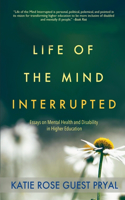 Life of the Mind Interrupted