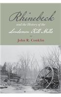Rhinebeck and the History of the Landsman Kill Mills