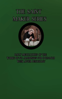 Saint Maker Series
