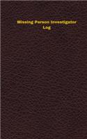 Missing Person Investigator Log: Logbook, Journal - 102 pages, 5 x 8 inches(Unique Logbooks/Record Books)