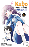 Kubo Won't Let Me Be Invisible, Vol. 4: Volume 4(Kubo Won't Let Me Be Invisible)