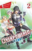 Hero Is Overpowered But Overly Cautious, Vol. 2 (Light Novel)