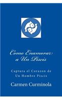 Como Enamorar a Un Piscis