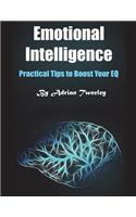 Emotional Intelligence: Practical Tips to Boost Your Eq