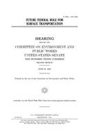 Future federal role for surface transportation