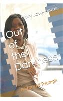 Out of the Darkness-a story of triumph