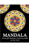 Mandala: Midnight Edition Stress Relieving and Relaxation Coloring Book: 25 Unique Mandala Designs and Stress Relieving Patterns for Adult Relaxation, Medita