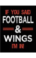 If You Said Football & Wings I'm In: Football Doodle Draw Book