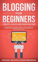 Blogging for Beginners Create a Blog and Earn Income