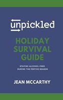 UnPickled Holiday Survival Guide