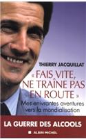 Fais Vite, Ne Traine Pas En Route: (6114458 Documents Societe)