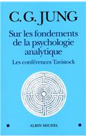 Sur Les Fondements de la Psychologie Analytique: Les Conférences Tavistock