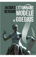 L'Etonnant Modele de Goebius