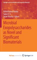 Microbial Exopolysaccharides as Novel and Significant Biomaterials