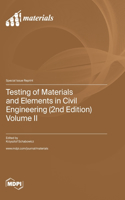 Testing of Materials and Elements in Civil Engineering (2nd Edition): Volume II