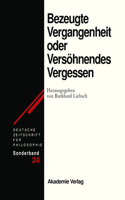 Bezeugte Vergangenheit Oder Versöhnendes Vergessen