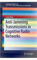 Anti-Jamming Transmissions in Cognitive Radio Networks