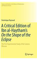 Critical Edition of Ibn Al-Haytham's on the Shape of the Eclipse