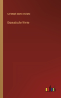 Dramatische Werke