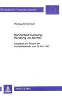 Mehrfachadressierung, Handlung Und Konflikt: Dargestellt Am Beispiel Der Asylrechtsdebatte Vom 26. Mai 1993