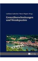 Grenzueberschreitungen und Wendepunkte