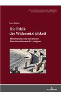 Die Ethik der Widersetzlichkeit