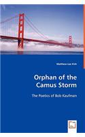 Orphan of the Camus Storm - The Poetics of Bob Kaufman