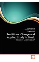 Traditions, Change and Applied Study in Music