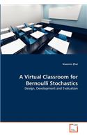 Virtual Classroom for Bernoulli Stochastics