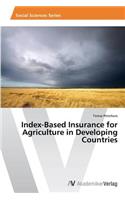 Index-Based Insurance for Agriculture in Developing Countries