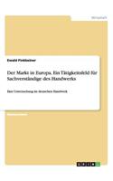 Der Markt in Europa. Ein Tätigkeitsfeld für Sachverständige des Handwerks
