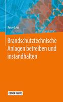 Brandschutztechnische Anlagen betreiben und instandhalten