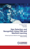 Sign Detection and Recognition Using CNN and Machine Learning