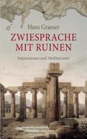 Zwiesprache mit Ruinen