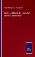 Katalog der Bibliothek des historischen Vereins für Niedersachsen