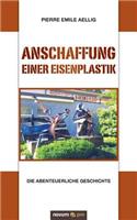 Anschaffung einer Eisenplastik