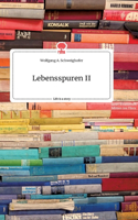 Lebensspuren II. Life is a Story - story.one