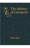 The Defence of Cawnpore