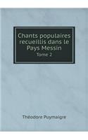 Chants Populaires Recueillis Dans Le Pays Messin Tome 2